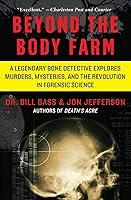 Algopix Similar Product 1 - Beyond the Body Farm A Legendary Bone
