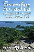 Algopix Similar Product 1 - Summiting Acadia A Hiking Guide to All