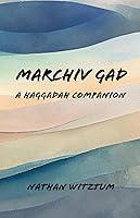 Algopix Similar Product 9 - Marchiv Gad: A Haggadah Companion