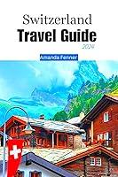 Algopix Similar Product 20 - Switzerland Travel Guide 2024  Explore