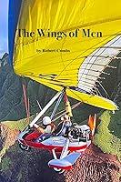 Algopix Similar Product 13 - The Wings of Men One mans story about