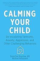 Algopix Similar Product 11 - Calming Your Child Deescalating