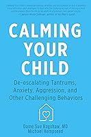 Algopix Similar Product 2 - Calming Your Child Deescalating