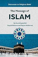 Algopix Similar Product 16 - The Message of Islam Discourses on