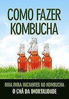 Algopix Similar Product 2 - Como Fazer Kombucha (Portuguese Edition)