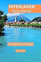 Algopix Similar Product 2 - Interlaken Travel Guide 2024