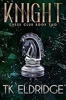 Algopix Similar Product 14 - Knight (Chess Club Book 2)