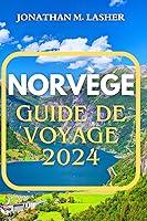 Algopix Similar Product 15 - NORVGE GUIDE DE VOYAGE 2024 Un voyage