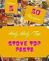 Algopix Similar Product 5 - Holy Moly Top 50 Stove Top Pasta