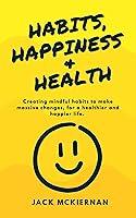 Algopix Similar Product 6 - HABITS HAPPINESS  HEALTH Creating