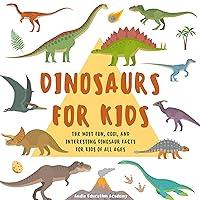 Algopix Similar Product 19 - Dinosaurs for Kids The Most Fun Cool