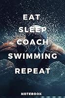 Algopix Similar Product 6 - Eat Sleep Coach Swimming Repeat A