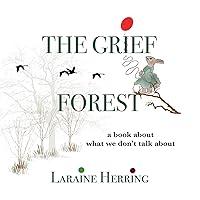 Algopix Similar Product 19 - The Grief Forest A Book About What We