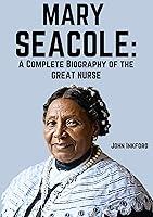 Algopix Similar Product 2 - Mary Seacole A Complete Biography of