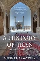 Algopix Similar Product 14 - A History of Iran: Empire of the Mind