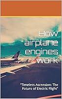 Algopix Similar Product 9 - How airplane engines work Timeless