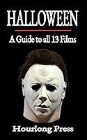 Algopix Similar Product 18 - Halloween A Guide to All 13 Films