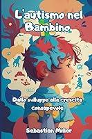 Algopix Similar Product 6 - Lautismo nel bambino Dallo sviluppo