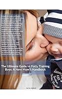 Algopix Similar Product 3 - The Ultimate Guide to Potty Training