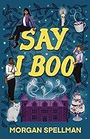 Algopix Similar Product 13 - Say I Boo (Abby Spector Ghost Mystery)