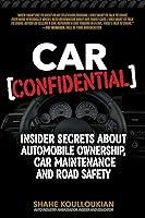 Algopix Similar Product 19 - Car Confidential Insider Secrets About