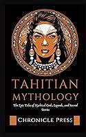 Algopix Similar Product 13 - Tahitian Mythology The Epic Tales of