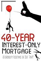 Algopix Similar Product 2 - 40Year InterestOnly Mortgage