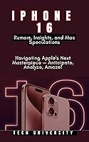 Algopix Similar Product 17 - iPHONE 16 Rumors Insights and Mac