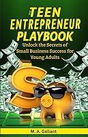 Algopix Similar Product 8 - The Teen Entrepreneur Playbook Unlock