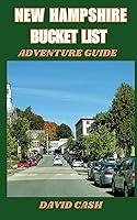 Algopix Similar Product 1 - NEW HAMPSHIRE BUCKET LIST ADVENTURE