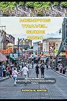 Algopix Similar Product 10 - MEMPHIS TRAVEL GUIDE 2024 Discover the