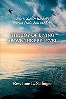 Algopix Similar Product 12 - THE JOY OF LIVING ABOVE THE SEE LEVEL