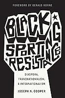 Algopix Similar Product 7 - Black Sporting Resistance Diaspora