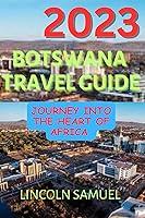 Algopix Similar Product 1 - BOTSWANA TRAVEL GUIDE JOURNEY INTO THE