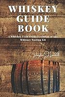 Algopix Similar Product 19 - Whiskey Guide Book A Whiskey Field