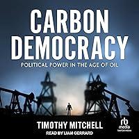 Algopix Similar Product 7 - Carbon Democracy Political Power in