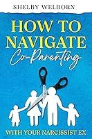 Algopix Similar Product 15 - How to Navigate CoParenting With Your