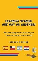 Algopix Similar Product 14 - Learning Spanish One Way or Another