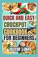 Algopix Similar Product 7 - QUICK AND EASY CROCKPOT COOKBOOK FOR