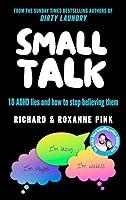 Algopix Similar Product 8 - Small Talk 10 ADHD Lies and How to