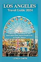 Algopix Similar Product 15 - LOS ANGELES TRAVEL GUIDE 2024