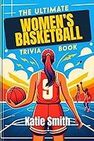 Algopix Similar Product 17 - The Ultimate Womens Basketball Trivia