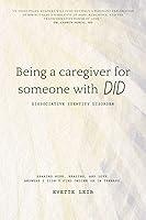 Algopix Similar Product 6 - BEING A CAREGIVER FOR SOMEONE WITH DID