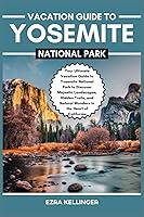 Algopix Similar Product 11 - VACATION GUIDE TO YOSEMITE NATIONAL