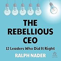 Algopix Similar Product 16 - The Rebellious CEO 12 Leaders Who Did