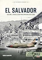 Algopix Similar Product 18 - El Salvador Volume 1 Crisis Coup and