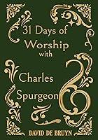 Algopix Similar Product 10 - 31 Days of Worship With Charles Spurgeon