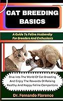 Algopix Similar Product 13 - CAT BREEDING BASICS A Guide To Feline