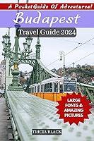 Algopix Similar Product 5 - BUDAPEST TRAVEL GUIDE 2024 Where to