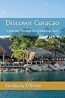 Algopix Similar Product 16 - Discover Curacao A Journey Through the